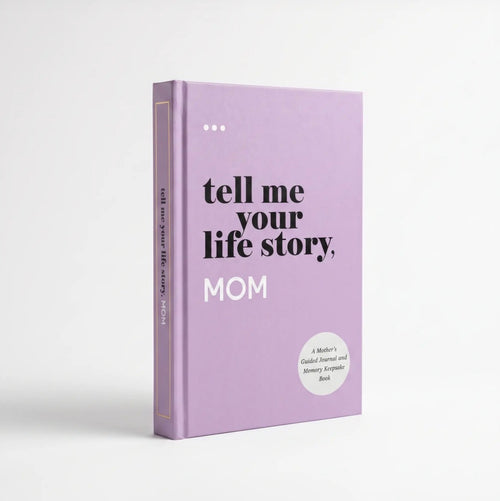 Tell Me Your Life Story – Mom
