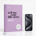 Tell Me Your Life Story – Mom